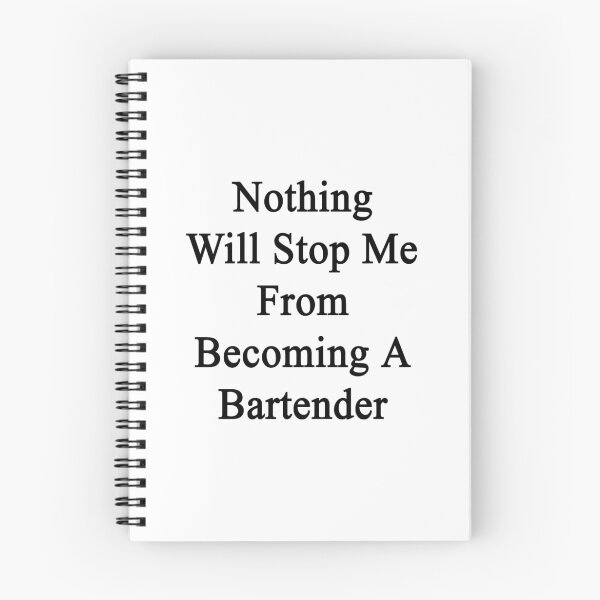 Item preview, Nothing Will Stop Me From Becoming A Bartender  designed and sold by supernova23.