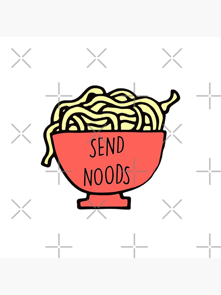 "Send Noods Meme" Art Print for Sale by BrandyRay | Redbubble