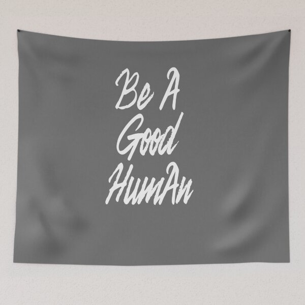Item preview, Be a good humens shirt designed and sold by Sarah38.