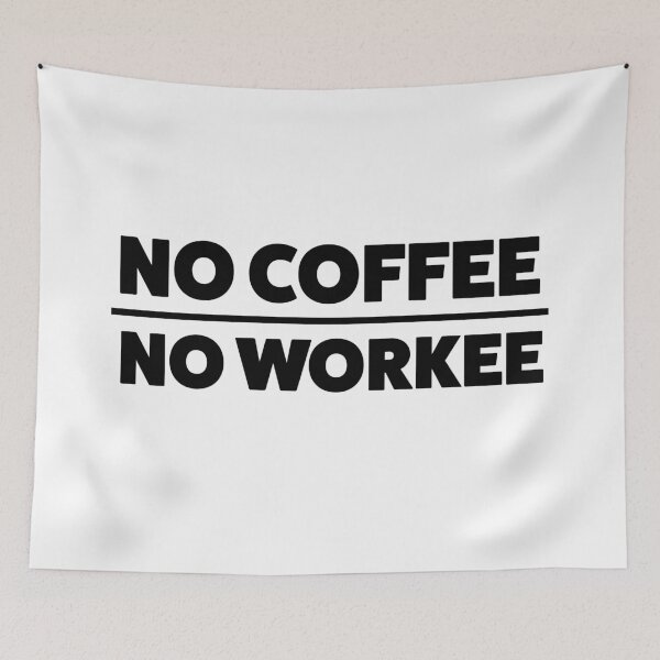 Item preview, NO COFFEE. NO WORKEE designed and sold by Be-Awesome.