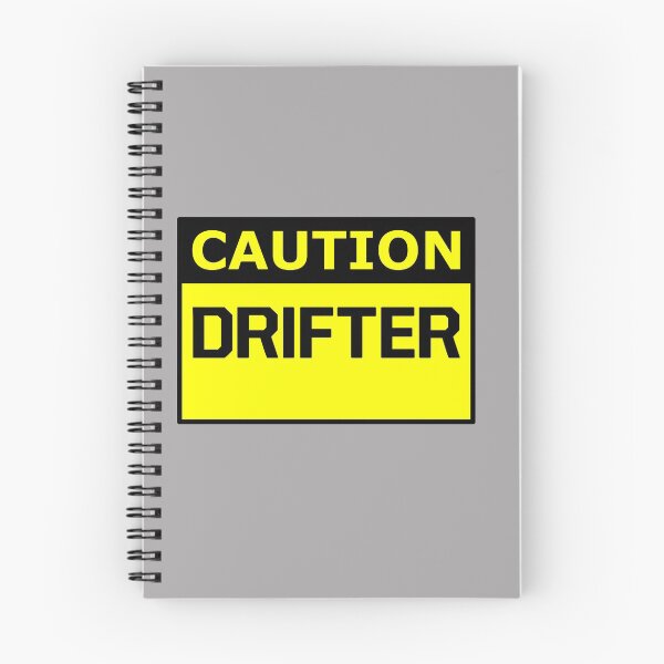 Item preview, Caution Drifter  designed and sold by HiddenStar02.