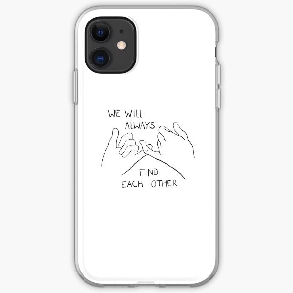 We will always find each other / BLACK iPhone Soft Case