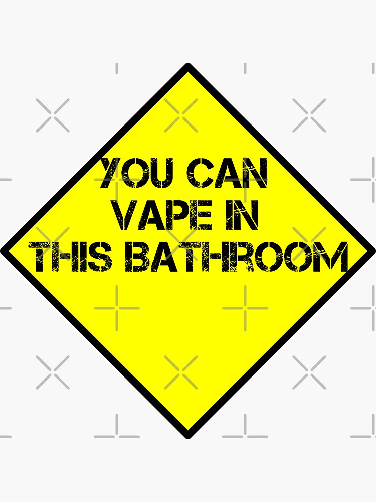 "You Can Vape In This Bathroom" Sticker for Sale by HiddenStar02