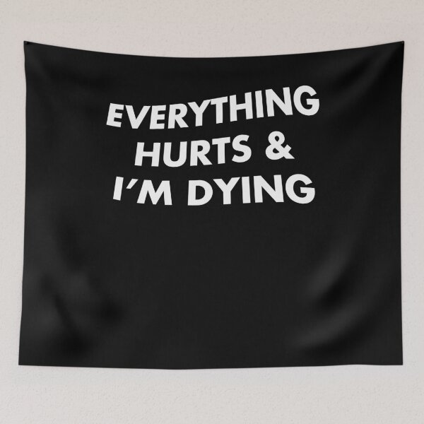 Item preview, Everything Hurts & I am Dying designed and sold by hadicazvysavaca.