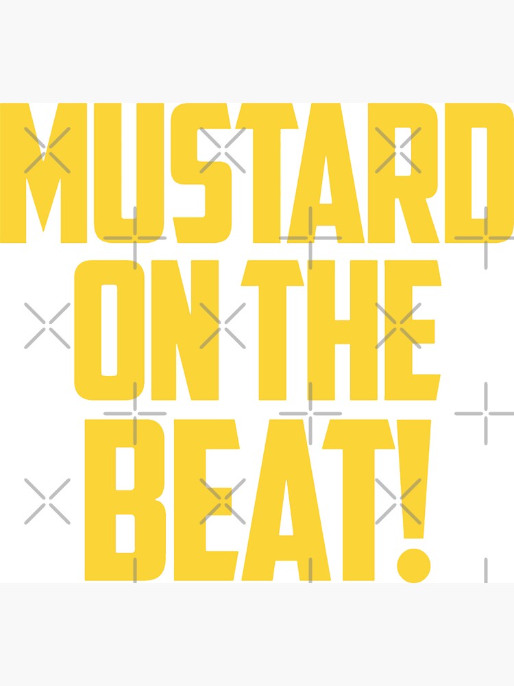 "mustard on the beat kuning" by toyotats20 Redbubble