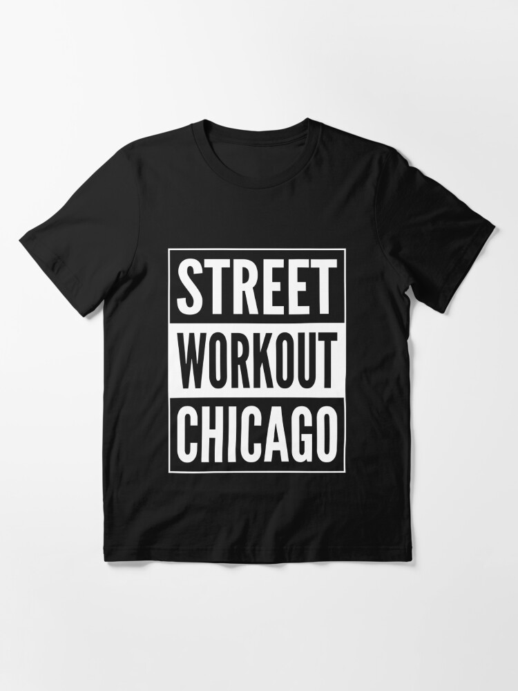 Street Workout Chicago Urban Fitness Training Design Essential T-Shirt for  Sale by geeksta