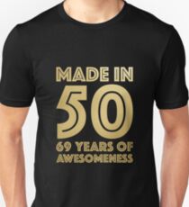 69th Birthday Gift Adult Age 69 Year Old Men Women Slim Fit T-Shirt