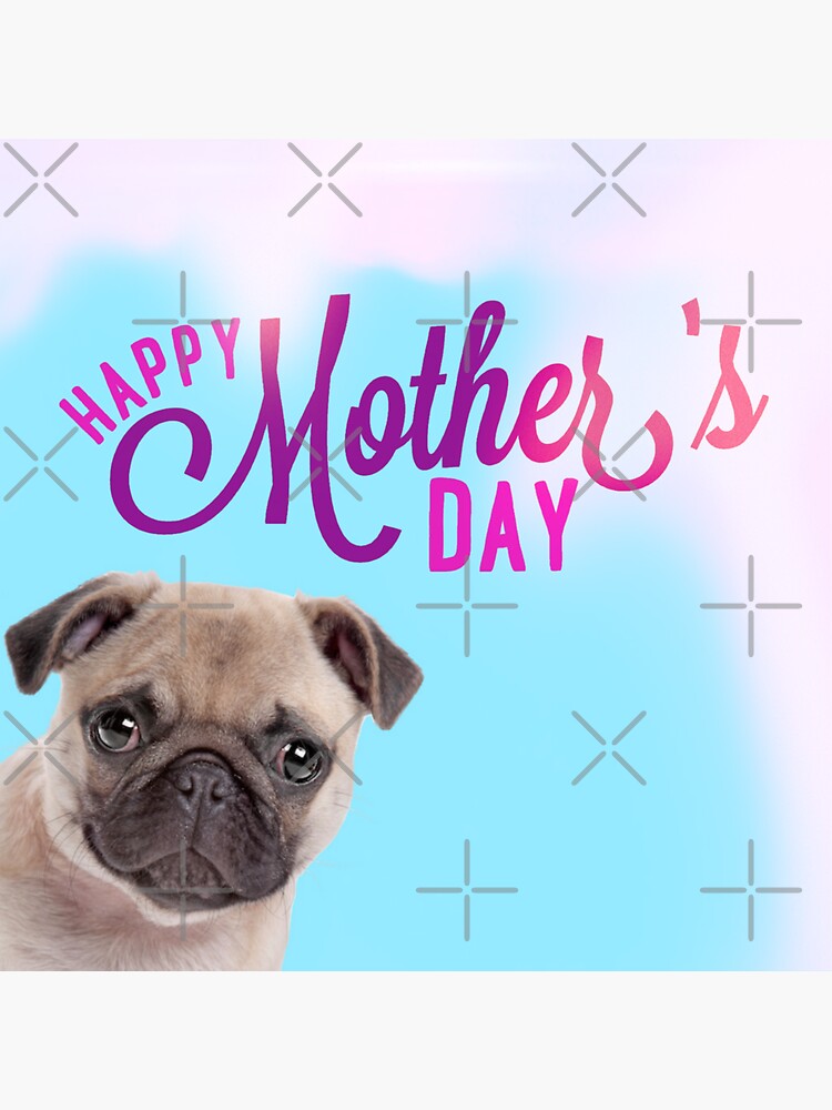 Happy Mother's Day Pug