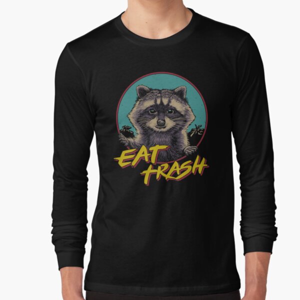  I Eat What I Want Garbage Trash Raccoon Raglan