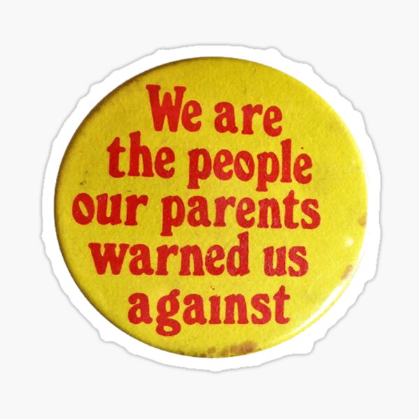 Item preview, We Are The People Our Parents Warned Us Against designed and sold by SerpentSkyArts.