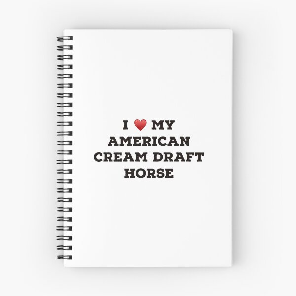 Item preview, I Love My American Cream Draft Horse designed and sold by Yviemakes.