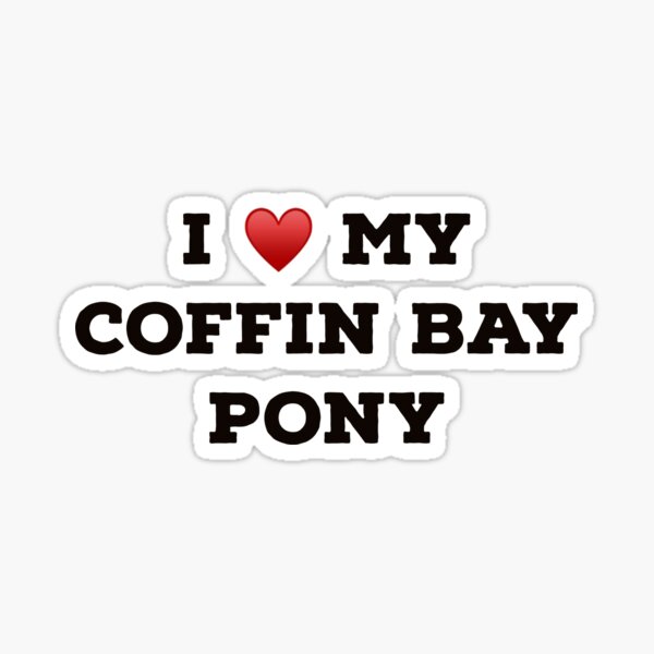 Item preview, I Love My Coffin Bay Pony designed and sold by Yviemakes.