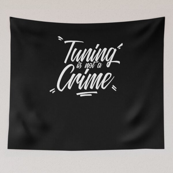 Item preview, Tuning is not a Crime, it's a Lifestyle Tuner Apparel designed and sold by TobyStr.
