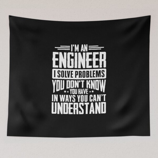 Item preview, I'm A Engineer I Solve Problems You Didn't Even Know You Have In Ways You Can't Understand designed and sold by Orange Pieces.