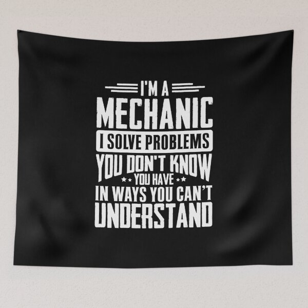 Item preview, I'm A Mechanic I Solve Problems You Didn't Even Know You Have In Ways You Can't Understand designed and sold by Orange Pieces.