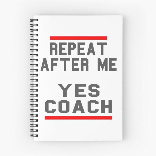 Item preview, Coachs product - Repeat After Me Yes - Sport Theme Gifts designed and sold by stuch75.