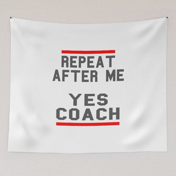 Item preview, Coachs product - Repeat After Me Yes - Sport Theme Gifts designed and sold by stuch75.