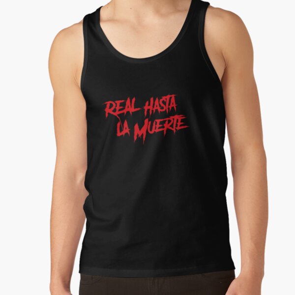 Real hasta la muerte Tank Top for Sale by saydi