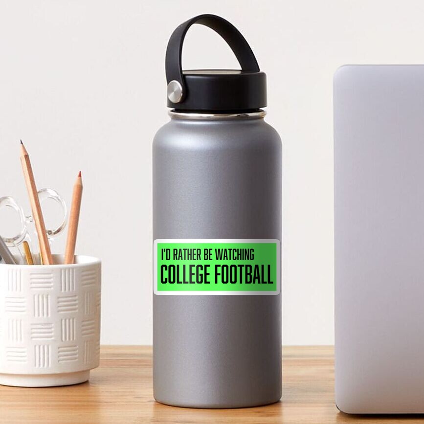 I'd Rather Be Watching College Football Sticker Sticker