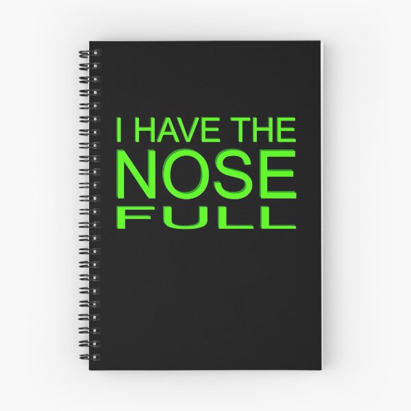 Item preview, I have the nose full designed and sold by teweshirt.