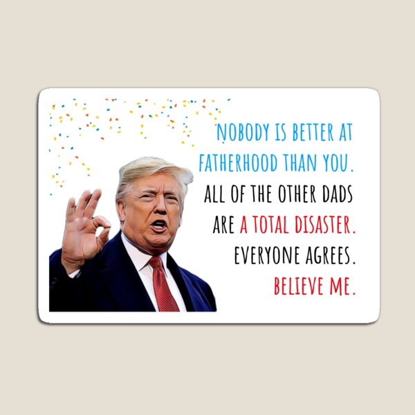 Donald Trump Fathers Day, Fatherhood, First Fathers day, Humor, Humour, Cute Gift ideas Magnet