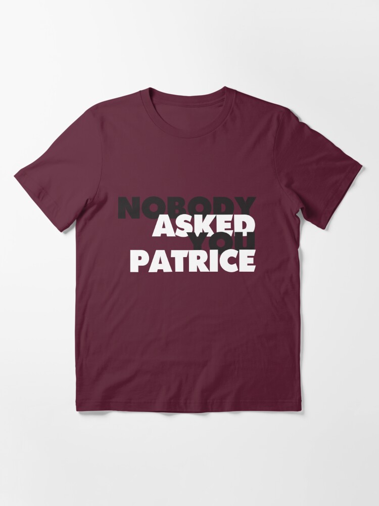 no one asked you shirt