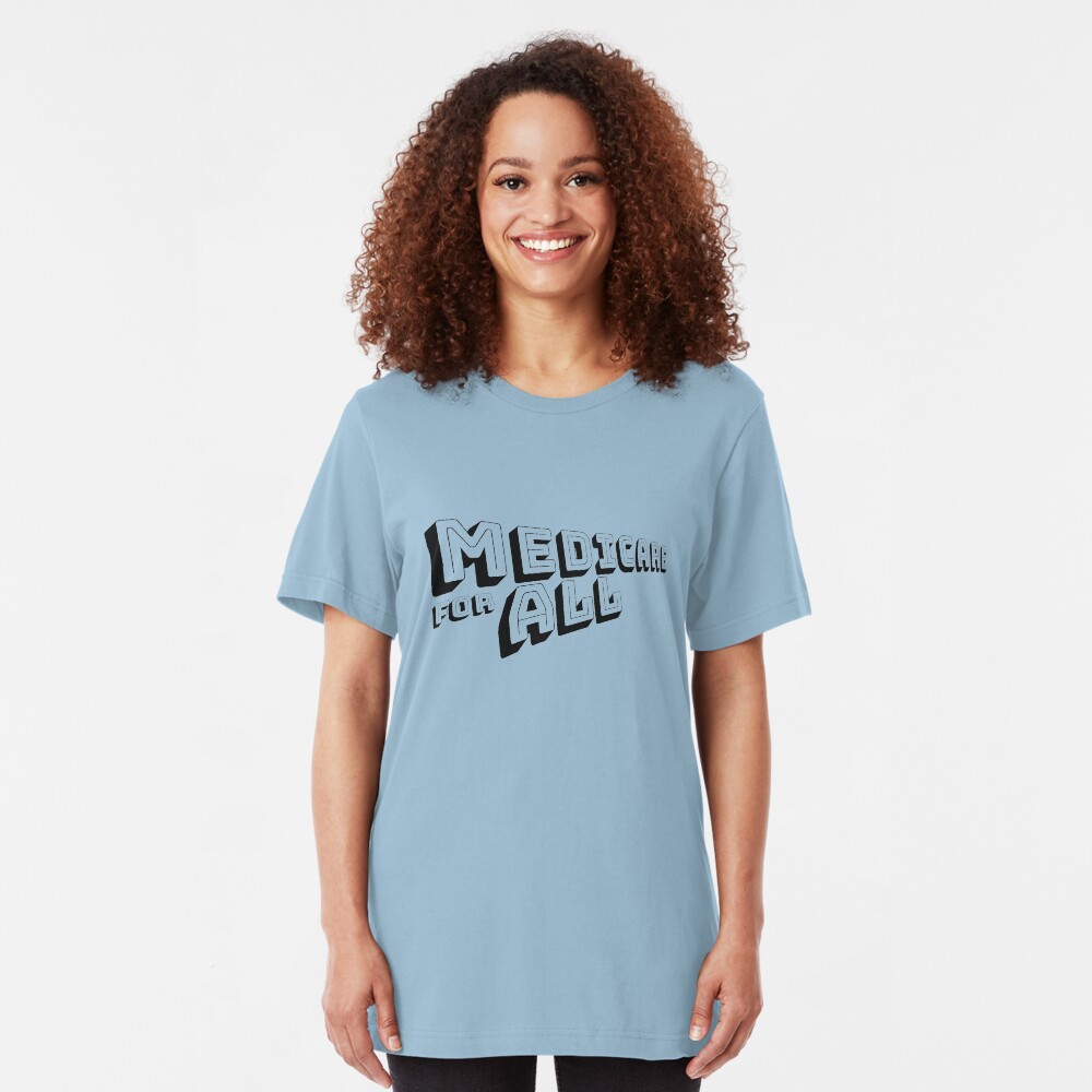 MEDICARE FOR ALL is Comin' Atcha - Perspective 3 (Black Text) Slim Fit T-Shirt