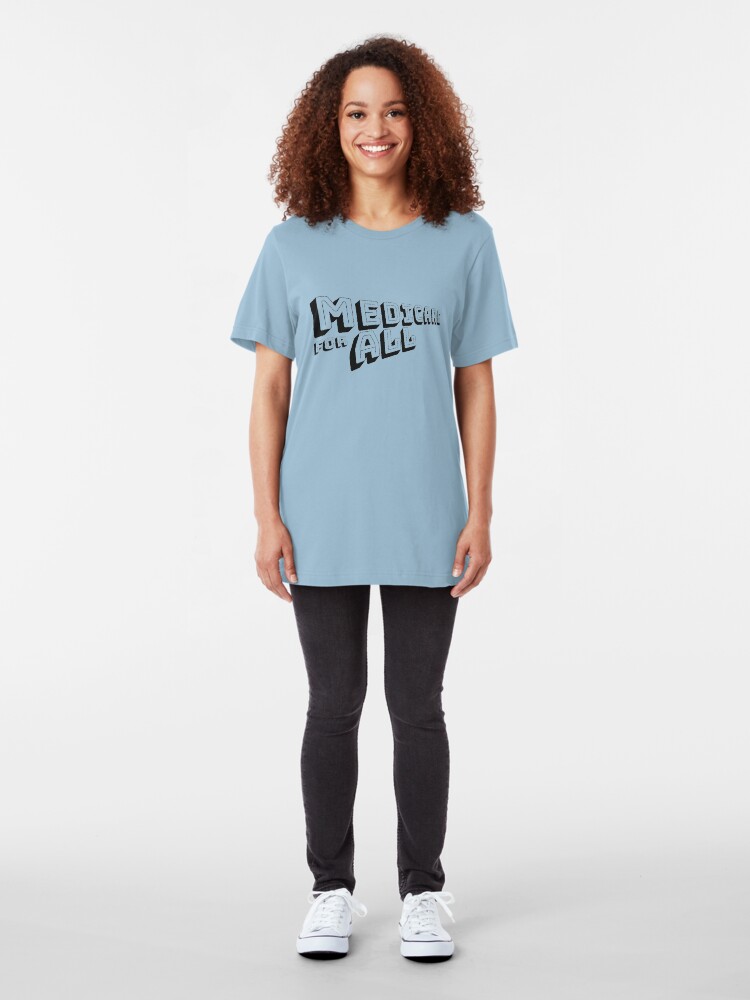 Alternate view of MEDICARE FOR ALL is Comin' Atcha - Perspective 3 (Black Text) Slim Fit T-Shirt