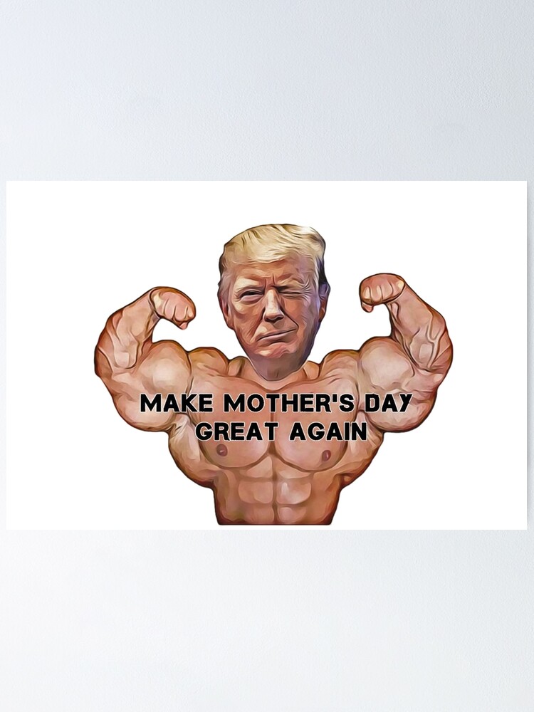 Donald Trump Muttertag Muttertag Wieder Grossartig Machen Geschenkideen Fantastische Digitale Kunstwerke Poster Von Avit1 Redbubble