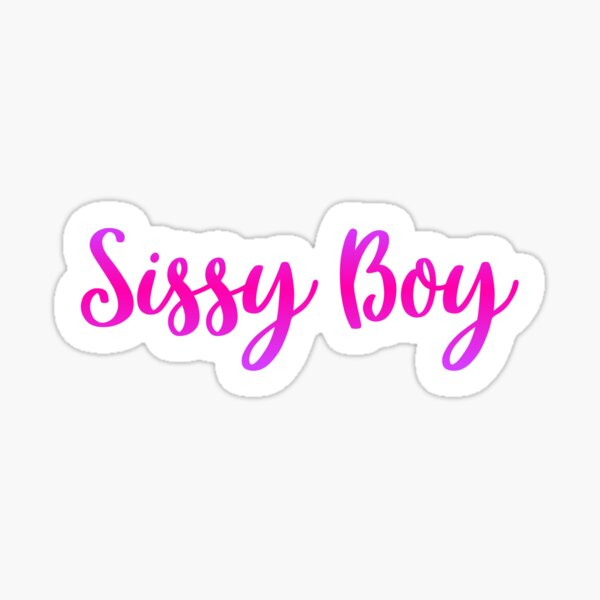 pleegouders Onbekwaamheid salade Sissy Boy" Sticker by QCuLT | Redbubble