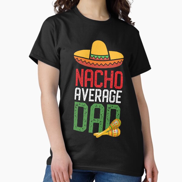 Vista previa del artículo con la obra «Regalos divertidos para el Día del Padre del Cinco de Mayo de Nacho Average Dad», diseñado y vendido por mrsmitful.