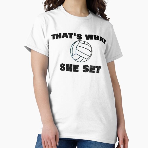 Item preview, Trending Volleyball Pun "That's What She Set" Funny designed and sold by DSweethearts.