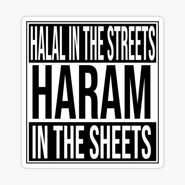 Item preview, Halal in den Straßen Haram in den Laken designed and sold by afghanmemes.
