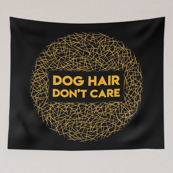Item preview, Dog Hair Don't Care - Gold designed and sold by PittieParadise.