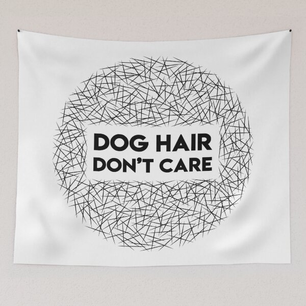 Item preview, Dog Hair Don't Care - Black designed and sold by PittieParadise.
