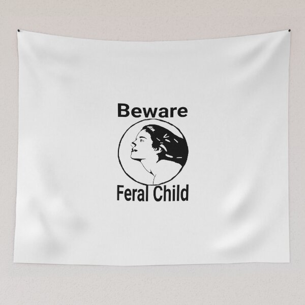 Item preview, Beware Feral Child designed and sold by TeezyDeezyCo.