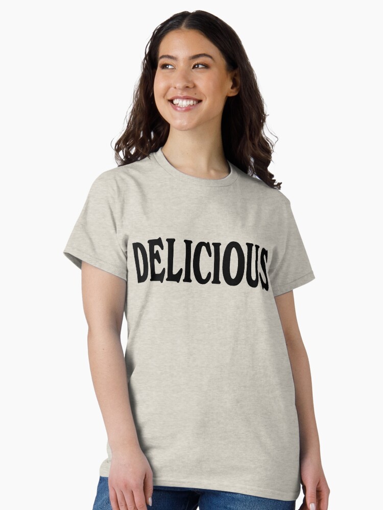 Thumbnail 2 of 7, Classic T-Shirt, Delicious designed and sold by undercovermari.