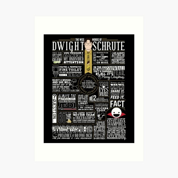 The Wise Words of Dwight Schrute (Dark Tee) Art Print