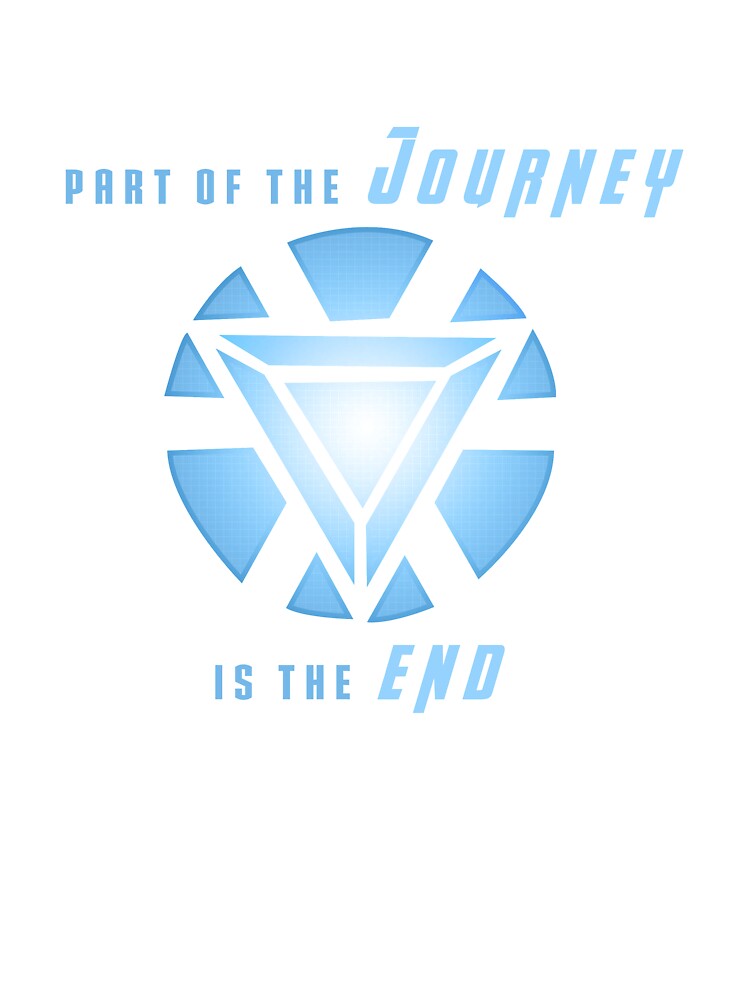 Part Of The Journey Is The End Shirt
