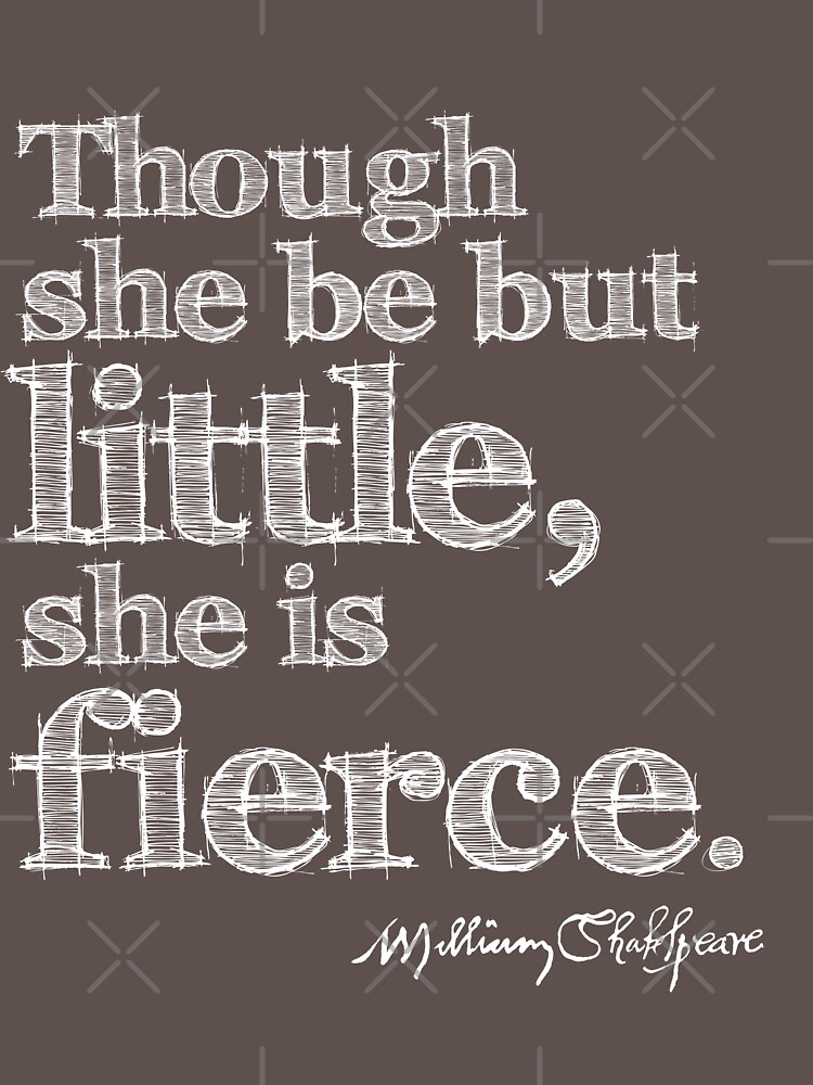 Thumbnail 3 of 3, Fitted T-Shirt, Shakespeare Little But Fierce Grunge Sketch Quote (Light Version) designed and sold by Styled Vintage.