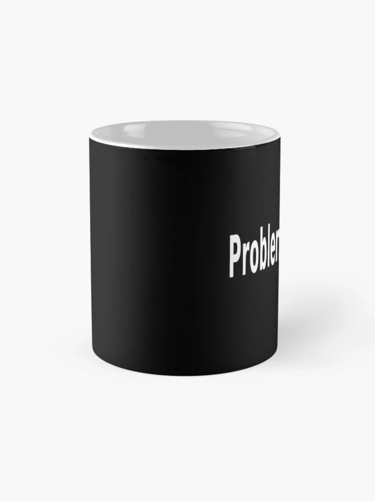 Thumbnail 4 of 6, Coffee Mug, ProblemFactory() - Programmer Humor for Java Developers designed and sold by ramiro.