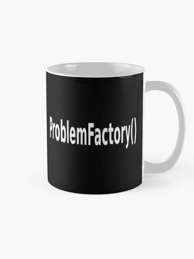 Thumbnail 3 of 6, Coffee Mug, ProblemFactory() - Programmer Humor for Java Developers designed and sold by ramiro.