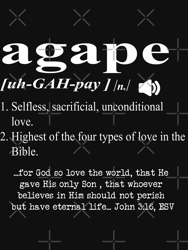 "Agape Love Christian Definition Faith In Style" Tshirt by