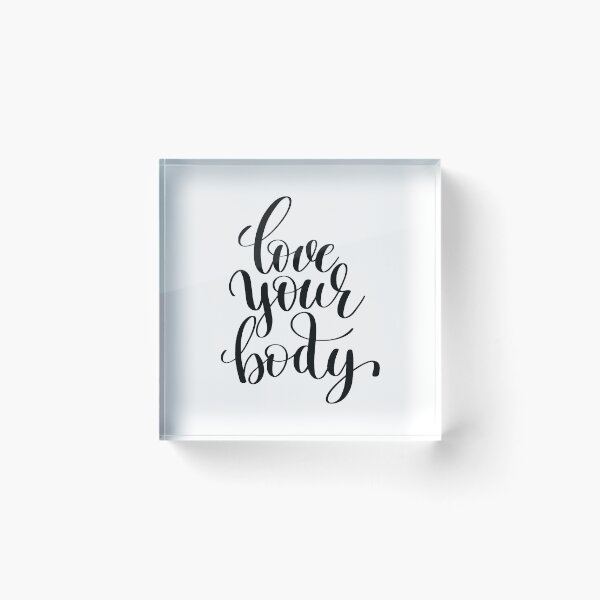 Item preview, Love Your Body Inspirational Quotes designed and sold by ProjectX23.