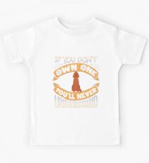 Irish Red Setter Owner - If You Dont Own Irish Red Setter You'll Never Understand Kinder T-Shirt