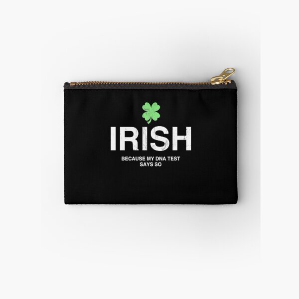 Item preview, Irish Because My Dna Test Kit Says So Print designed and sold by noirty.
