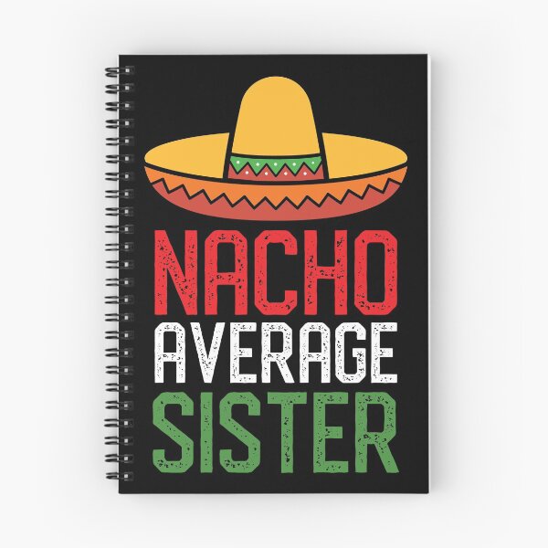 Item preview, Nacho Average Sister Funny Cinco De Mayo Sister T-shirt Tee Gifts designed and sold by mrsmitful.