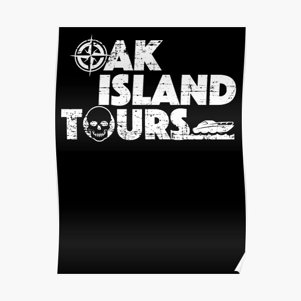 "Oak Island Tours" Poster for Sale by TheFlying6 Redbubble