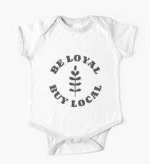 Be Loyal Buy Local Short Sleeve Baby One-Piece