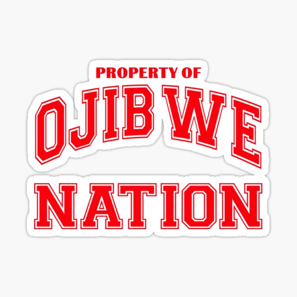 Property of Ojibwe Nation Sticker